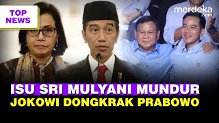 Isu Sri Mulyani Mundur Sebagai Menkeu  Efek Jokowi Dongkrak Suara Prabowo Gibran [upl. by Jeni]