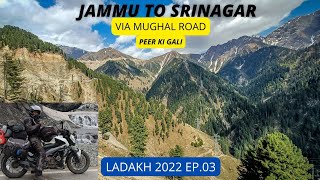 JAMMU TO SRINAGAR VIA MUGHAL ROAD  PEER KI GALI  LADAKH 2022 SOLO RIDE  EP03 [upl. by Nahpos]