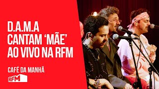 DAMA cantam quotMãequot ao vivo  RFM [upl. by Notanhoj]