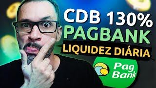 CDB PAGBANK com LIQUIDEZ DIÁRIA vale a pena Rende 130 do CDI 😱 [upl. by Safier708]