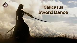 Caucasus Sword Dance Saber Spinning  Shaska Flankirovka [upl. by Hayton638]