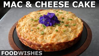 Savory Mac amp Cheese Cake  Easy Mix amp Bake Macaroni and Cheese  Food Wishes [upl. by Bozuwa]