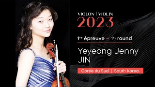 CMIM Violon 2023  1ère épreuve  First Round  Yeyeong Jenny Jin [upl. by Dnomaj]