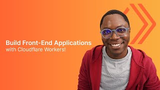 Building FrontEnd Applications Now Supported by Cloudflare Workers [upl. by Ledeen]