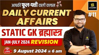 09 August 2024  Current Affairs Today  Static GK amp Jan  July 2024 Revision 11  Kumar Gaurav Sir [upl. by Tristan876]