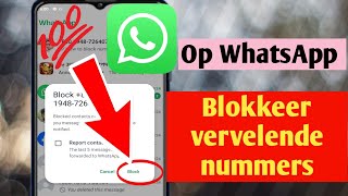 Hoe vervelende nummers op WhatsApp te blokkeren  nieuwe update 2024 [upl. by Hilario]