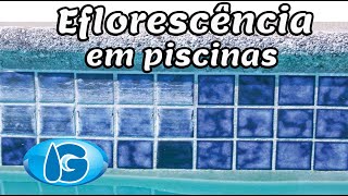 Eflorescência em piscinas de azulejos ou pastilhas [upl. by Herrera]