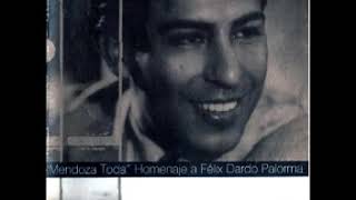 Homenaje a Félix Dardo Palorma  Mendoza Toda Vol 1 DISCO COMPLETO [upl. by Notsirb]