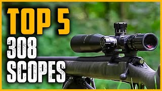 Best 308 Scopes  Top 5 Best 308 Scopes Reviewed in 2024 [upl. by Einafpets]