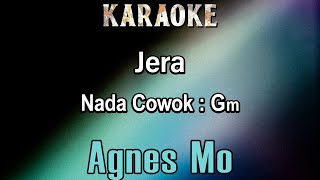 Jera Karaoke Agnes Mo  Nada Cowok Gm [upl. by Ayvid167]