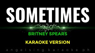 SOMETIMES Britney Spears  Karaoke Version [upl. by Mozart]