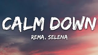 Rema Selena Gomez  Calm Down Lyrics [upl. by Akinhoj]