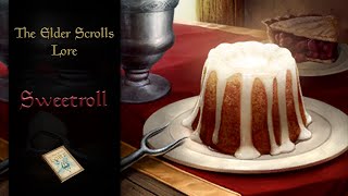 History of the Sweetroll  The Elder Scrolls Lore [upl. by Onyx]