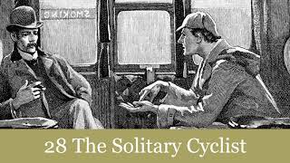 28 The Solitary Cyclist from The Return of Sherlock Holmes 1905 Audiobook [upl. by Ajssatsan938]