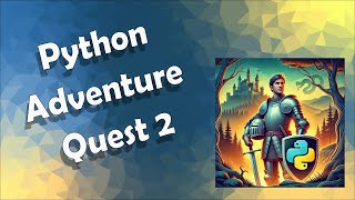 Python Adventure Quest A Text Based Game 2 [upl. by Iruyas310]