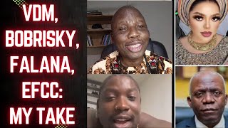 Bobrisky VDM Falanas EFCC and Others My Take [upl. by Wamsley811]