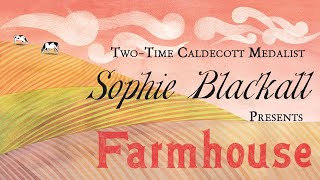 Behind the Page Sophie Blackall presents FARMHOUSE [upl. by Ellga708]