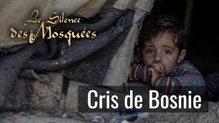 Le Silence des mosquées  Cris de Bosnie [upl. by Augusto116]