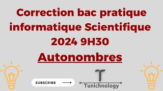 Correction bac pratique informatique 2024 9H30  Autonombres [upl. by Palla163]