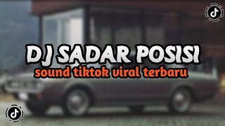 DJ SADAR POSISI VIRAL TIKTOK TERBARU 2023 YANG KALIAN CARI CARI [upl. by Willett]