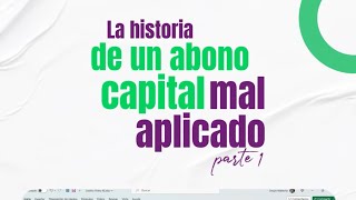 Storytime de un abono extraordinario a capital mal aplicado [upl. by Letsirhc]