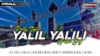 DJ PARTY YALIL YALILI  KALAM EINEH  VIRAL TERBARU  DANNUR PROJECT [upl. by Karlik]