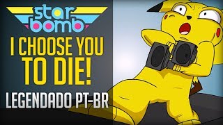 I Choose You To Die Starbomb  Legendado PTBR [upl. by Yarahs]