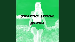 Traigo Yerba Buena [upl. by Eitnom]