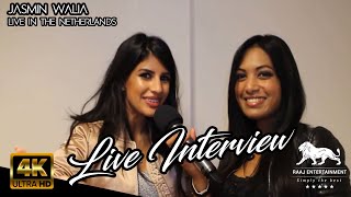 Jasmin Walia Interview  Live in The Netherlands  NeverSeenBefore  MUST WATCH  4K HD [upl. by Letty]