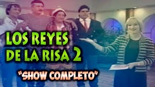 Los Reyes de la Risa Vol 2 Show completo 2 horas  Comicos Ambulantes 2016 [upl. by Courcy918]