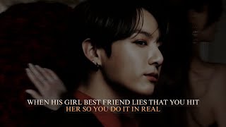 When his girl best friend lies that you hit her so you do it in real  Jungkook oneshot [upl. by Heinrick]