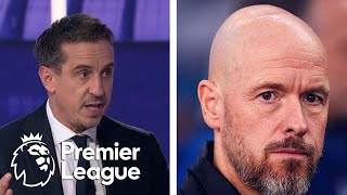 Gary Neville The pressure is enormous on Erik ten Hag Man United  Premier League  NBC Sports [upl. by Cloris]