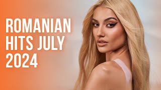 Romanian Hits 2024 July 🌞 HOT 40 Romanian Music Hits This Summer [upl. by Gulick]