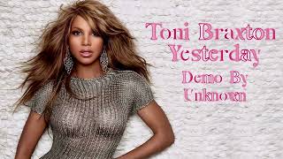 Toni Braxton  Yesterday Demo by Da Coalition [upl. by Hsitirb]