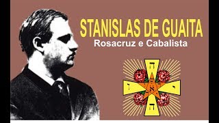 Stanislas de Guaita  Rosacruz e Cabalista [upl. by Ronnie]