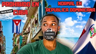 COSAS NORMALES en REPÚBLICA DOMINICANA 🇩🇴 que están PROHIBIDAS 🚫 en CUBA 🇨🇺 [upl. by Lewak724]