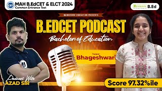 MAH BED CET amp ELCT 2024  Topper Podcast quotBhageshwariquot  Score 9732ile  Target Top College [upl. by Blackmun]