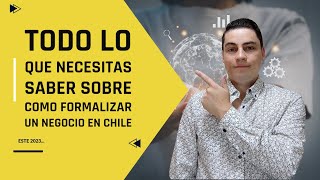 TODO lo que NECESITAS SABER sobre como FORMALIZAR una EMPRESA en CHILE 2023✅ [upl. by Wilterdink]