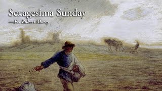 Sexagesima Sunday — Fr Robert Morey [upl. by Buzz651]