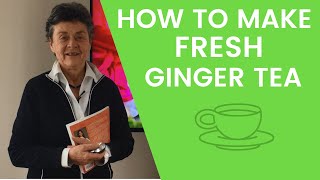 How to Make Fresh Ginger Tea [upl. by Jermaine]