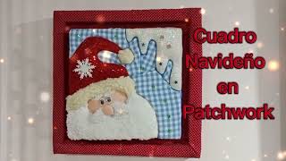 Técnica patchwork sobre icopor  Cuadro navideño decorativo [upl. by Aronel488]