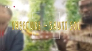 Insecure  Sauti Sol Acoustic Cover [upl. by Bedelia]