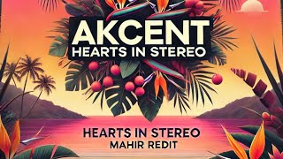 AKCENT HEARTS IN STEREO MAHIR REDIT akcent heartsinstereo [upl. by Sheets941]