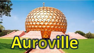 Auroville [upl. by Sirob]