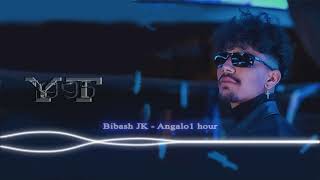 Bibash JK  Angalo 1 hour [upl. by Arluene]