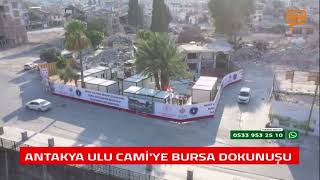 ANTAKYA ULU CAMİYE BURSA DOKUNUŞU [upl. by Downall]