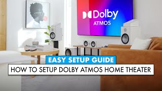 How To Set Up a DOLBY ATMOS Home Theater EASY Atmos Guide [upl. by Salkin]