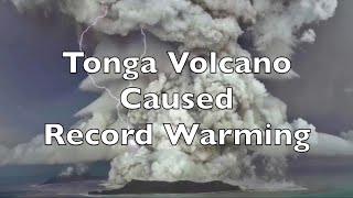 Tonga volcano caused record warming [upl. by Htezzil]