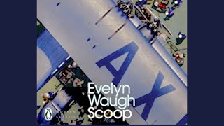 Scoop Evelyn Waugh Radio play [upl. by Taveda645]