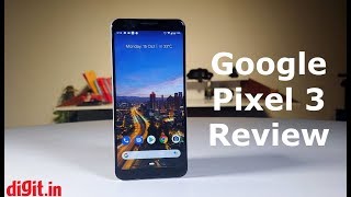 Google Pixel 3 Indepth Review  Digitin [upl. by Ainnek670]